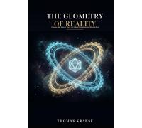 The Geometry of Reality: From the First Tick to the Elementary Particles
