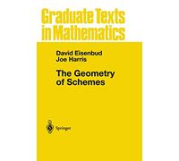 The Geometry of Schemes – Springer Verlag