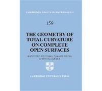 The Geometry of Total Curvature on Complete Open Surfaces, Cambridge Tracts in Mathematics K. Shiohama, Minoru Tanaka, Shioya Tanaka (Auteur)