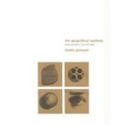 The Geopolitical Aesthetic Fredric Jameson (Auteur)