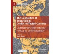 The Geopolitics of Education in Conflict-Affected Contexts: Understanding International Assistance and Intervention