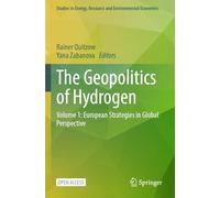 The Geopolitics of Hydrogen: Volume 1: European Strategies in Global Perspective