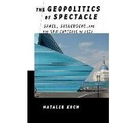 The Geopolitics Of Spectacle: Space, Synecdoche, And The New Capitals Of Asia