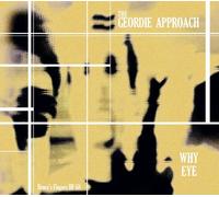 The Geordie Approach - Why Eye [Import]
