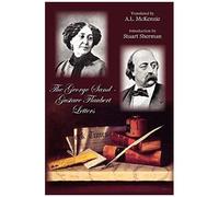 The George Sand-Gustave Flaubert Letters