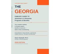 The Georgia Kitchen Table Guide for families to Alzheimer’s and Dementia Programs and Benefits: 2026 Edition: A Family’s Guide to Georgia Medicaid, Veterans Benefits & Dementia Care