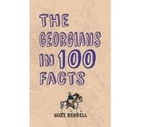 The Georgians in 100 Facts - [Version Originale] Inconnu (Auteur)