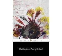 the Georgics : a poem of the land Virgile (Auteur)