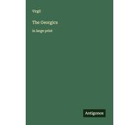 The Georgics: in large print