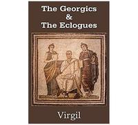 The Georgics & The Eclogues