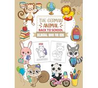 The German Animal Back To School Bilingual Book for Kids: Learn Animal Names in English and German - Cute Back-to-School Coloring Book for Ages 3-7