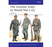 The German Army in World War I, 1915-17, Men-At Arms, 407 Nigel Thomas (Auteur)