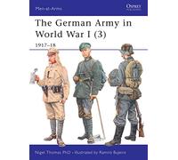 The German Army in World War I (3): 1917-18 Thomas, Nigel (Auteur)