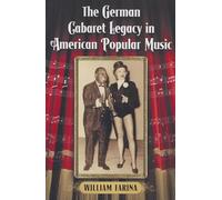 The German Cabaret Legacy in American Popular Music