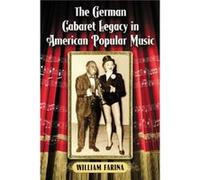 L'héritage du cabaret allemand dans la musique populaire américaine – McFarland