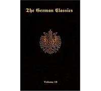 The German Classics -Volume 18