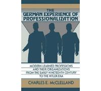 The German Experience Of Professionalization