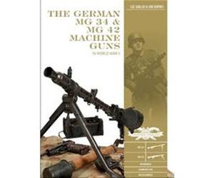 The German MG 34 and MG 42 Machine Guns by Erik DuPont Erik DuPont (Auteur)