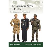 The German Navy 1935-45: The Kriegsmarine in World War II