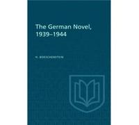 The German Novel 19391944 by Hermann Boeschenstein Hermann Boeschenstein (Auteur)