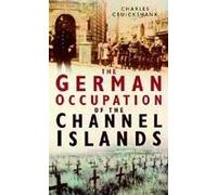 The German Occupation of the Channel Islands