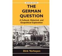 The German Question by Dirk Verheyen Dirk Verheyen (Auteur)