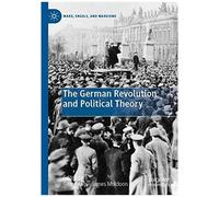 The German Revolution And Political Theory