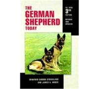 The German Shepherd Today Strickland, Winifred Gibson, Moses, James A. (Auteur)
