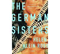 The German Sisters A Novel - Helen Klein Ross - Union Square & Co. - ebook (ePub) - Livre