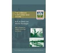 The German Submarine War 1914-1918 - [Version Originale] R H Gibson, Maurice Prendergast (Auteur)