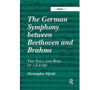The German Symphony between Beethoven and Brahms
