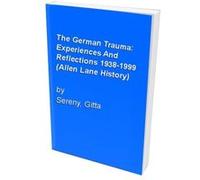 The German Trauma Gitta Sereny (Auteur)