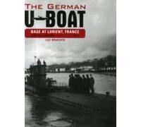 The German U-Boat Base At Lorient, France, Vol.1
