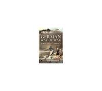 The German Way Of War In The North Africa Campaign