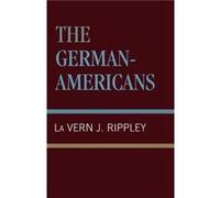 The GermanAmericans by La Vern J. Rippley Lavern J. Rippley (Auteur)