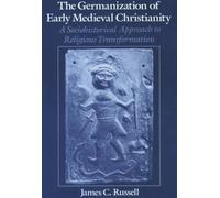 The Germanization of Early Medieval Christianity: A Sociohistorical Approach