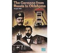 The Germans from Russia in Oklahoma, Newcomers to a New Land Douglas Hale (Auteur)