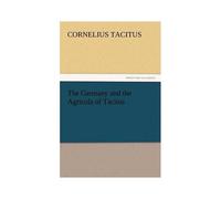 The Germany And The Agricola Of Tacitus