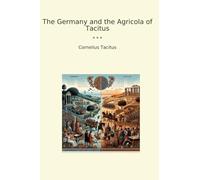 The Germany and the Agricola of Tacitus