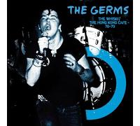 The Germs – The Whisky/The Hong Kong Cafe '78-'79 – Vinyle bleu 12" – Édition limitée