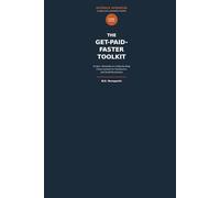 The Get-Paid-Faster Toolkit: Scripts, Templates & a Step-by-Step Chase System for Freelancers and Small Businesses