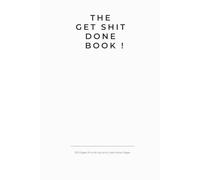 The Get Shit Done Book: Productivity Planner & Task Organizer: Checkbox To-Do List and Notebook for Goal Setting and Time Management. 100 pages in a handy 6x9 format