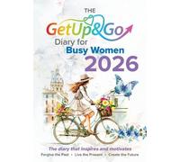 The Get Up and Go Diary for Busy Women 2026
