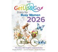The Get Up and Go Diary for Busy Women 2026