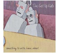The Get Up Kids – Something to Write Home About – Vinyle