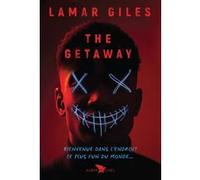 The Getaway Lamar Giles (Auteur), Valérie Le Plouhinec (Traduction)