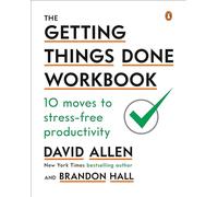 The Getting Things Done Workbook – 10 Moves to Stress-Free Productivity – Penguin Books