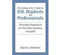 The "Getting To Yes" Guide For Esl Students And Professionals