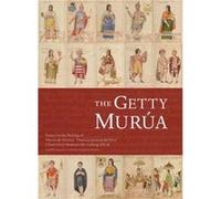 The Getty Murua Essays on the Making of Martin De Muruas Historia General Del Piru J.Paul Getty Museum MS. Ludwig XIII 16 by . Cummins Thomas B. F. Cummins (Auteur)
