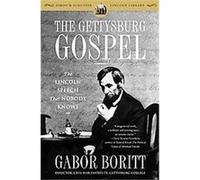 The Gettysburg Gospel Gabor Boritt (Auteur)